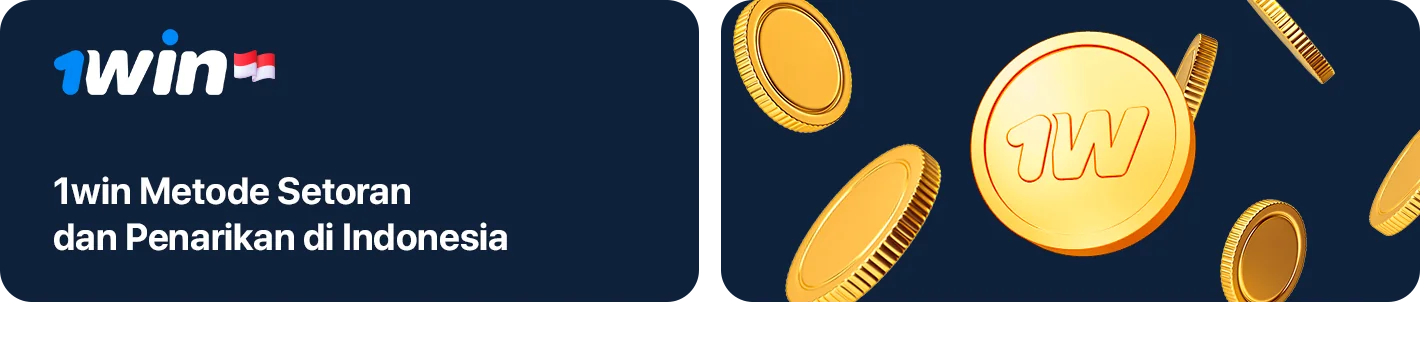 Cara melakukan deposit dan penarikan di 1Win
