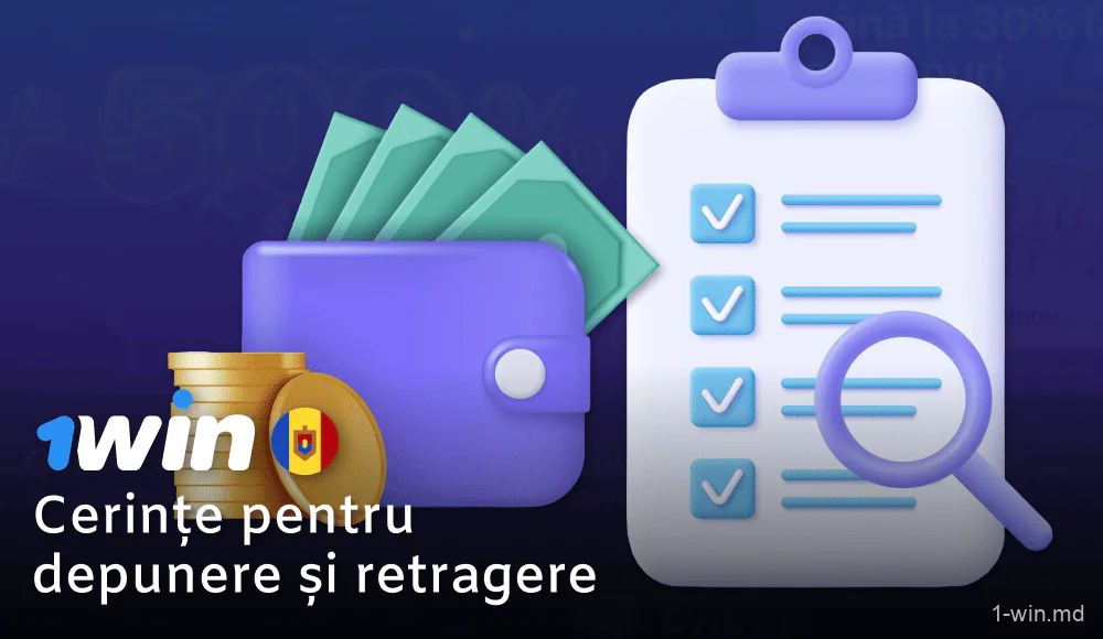 Reguli pentru depunerea și retragerea de fonduri pe 1win în Moldova