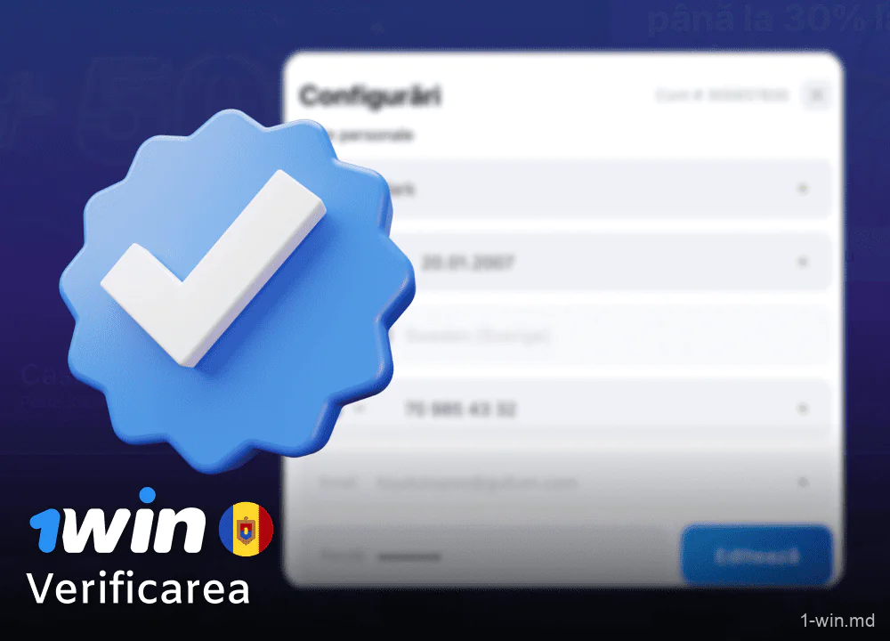 Procesul de verificare a contului la 1win în Moldova
